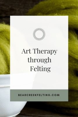 art therapy through needle felting