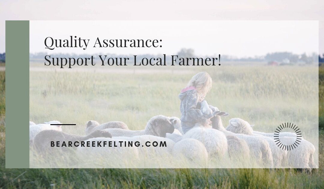 Quality Assurance: Support Your Local Farmer!