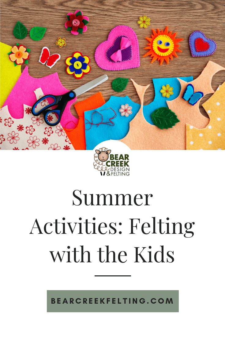 Summer Activities: Felting with the Kids