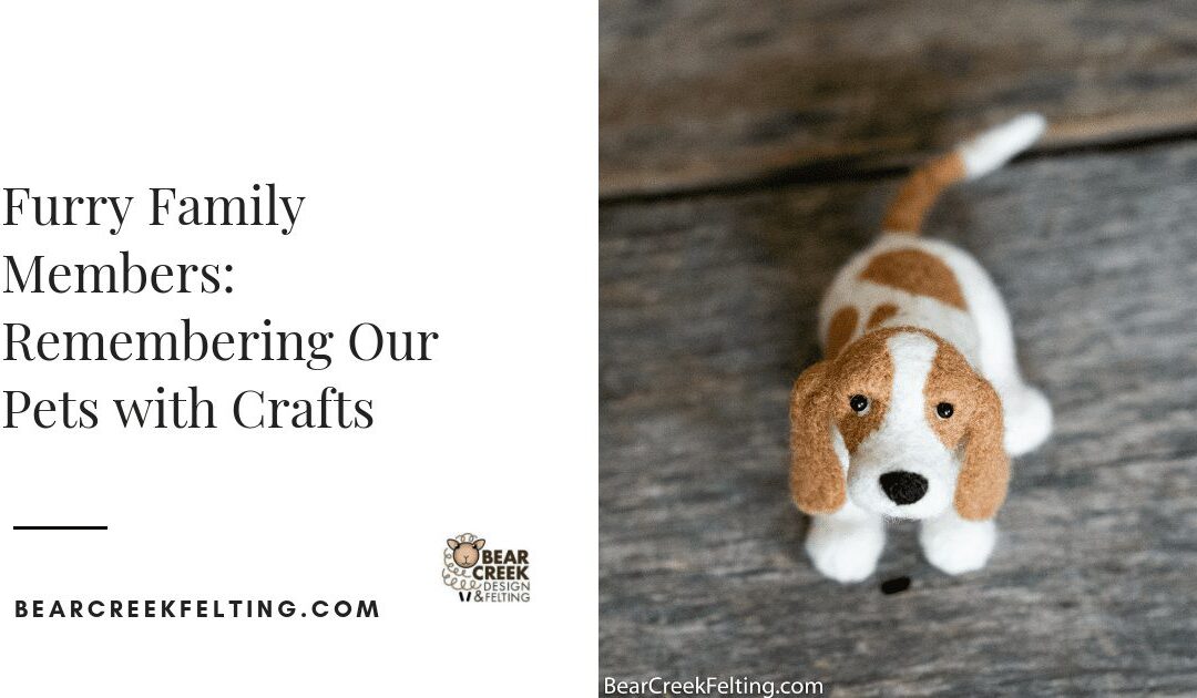 Furry Family Members: Remembering Our Pets with Crafts
