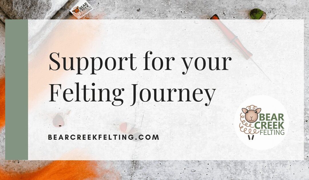 Bear Creek Felting Offers Support for Your Felting Journey