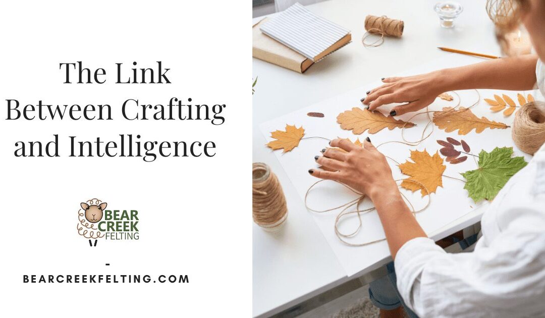 The Link Between Crafting and Intelligence