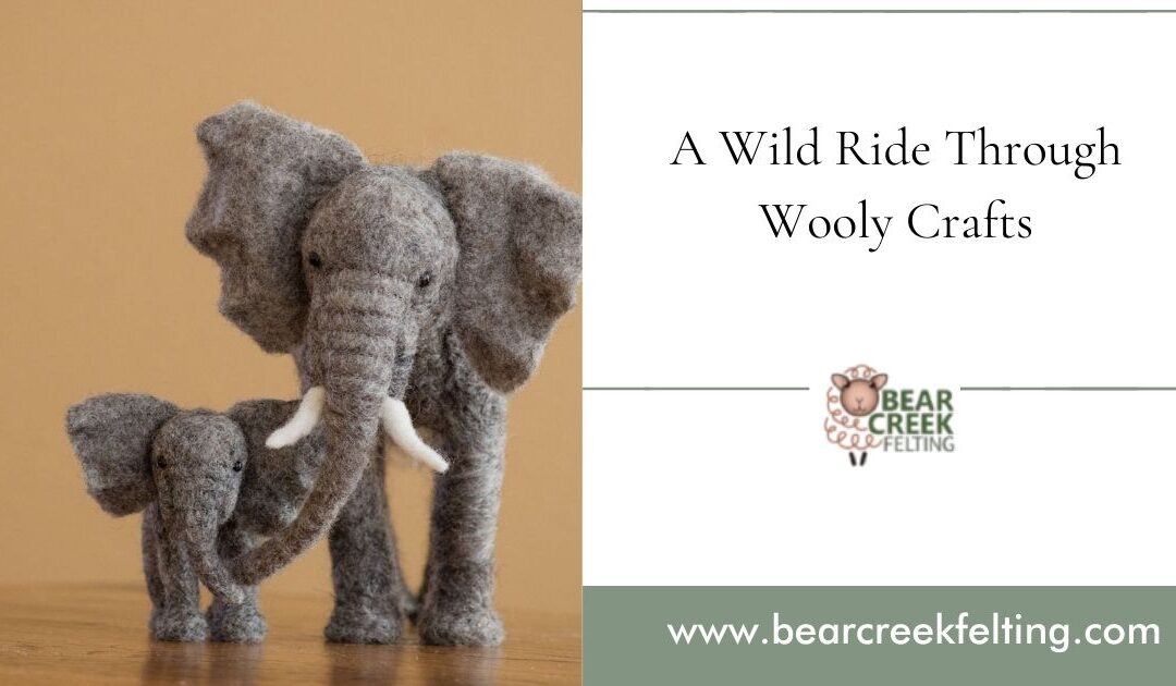 A Wild Ride Through Wooly Crafts