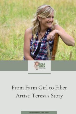 From Farm Girl to Fiber Artist: Teresa's Story