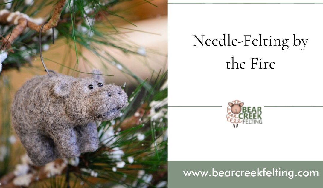 Needle-Felting by the Fire