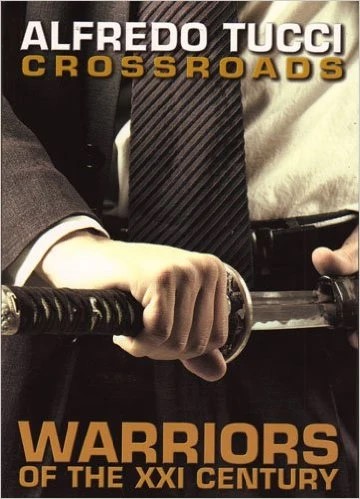 Warriors Of The XXI Century Crossroads by Alfredo Tucci