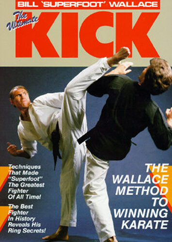 Ultimate Kick Competition Karate Book - Bill Superfoot Wallace