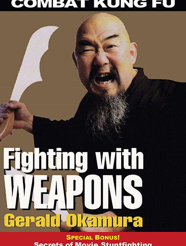 Fighting with Weapons Featuring Gerald Okamura