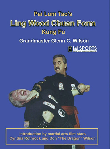 Ling Wood Chuan Form - Kung Fu Volume 1 Featuring Grandmaster Glenn C. Wilson