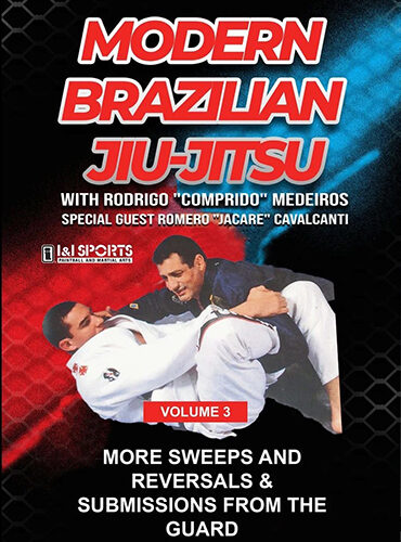 Modern Brazilian Jiu-Jitsu Volume #3 More Sweeps and Reversals from the Guard  Featuring Rodrigo Comprido Medeiros