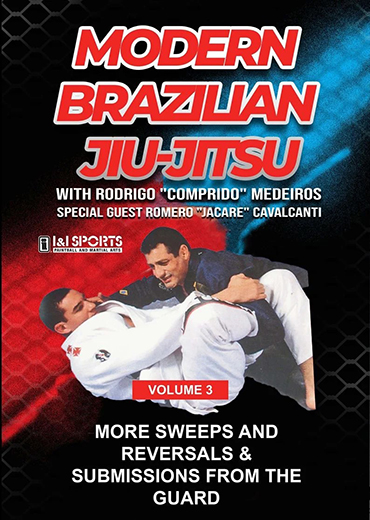 Modern Brazilian Jiu-Jitsu Volume #3 More Sweeps and Reversals from the Guard Featuring Rodrigo Comprido Medeiros