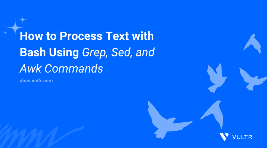 How to Process Text with Bash Using Grep, Sed, and Awk Commands header image