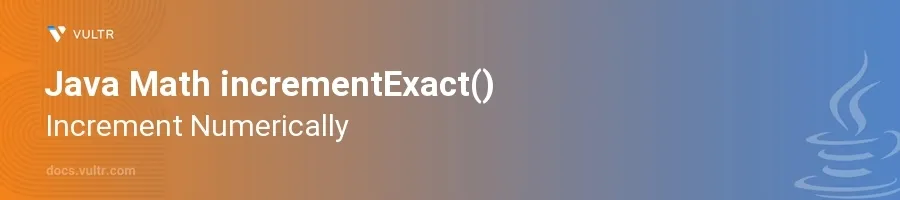 incrementExact() header image