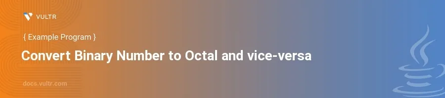 Convert Binary Number to Octal and vice-versa header image