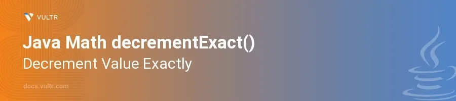 decrementExact() header image