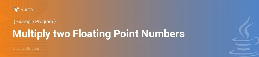 Multiply two Floating Point Numbers header image