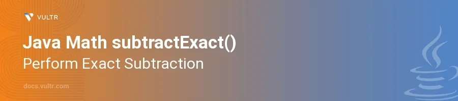 subtractExact() header image