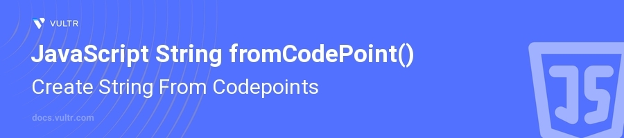 fromCodePoint() header image