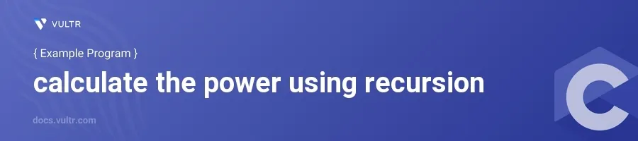 Calculate the power using recursion header image