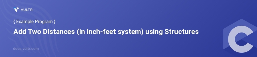 Add Two Distances (in inch-feet system) using Structures header image