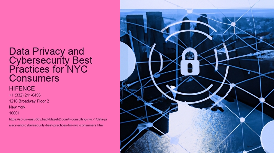Data Privacy and Cybersecurity Best Practices for NYC Consumers