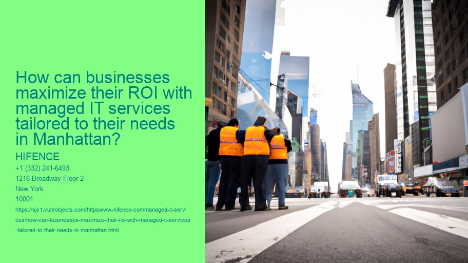 How can businesses maximize their ROI with managed IT services tailored to their needs in Manhattan?