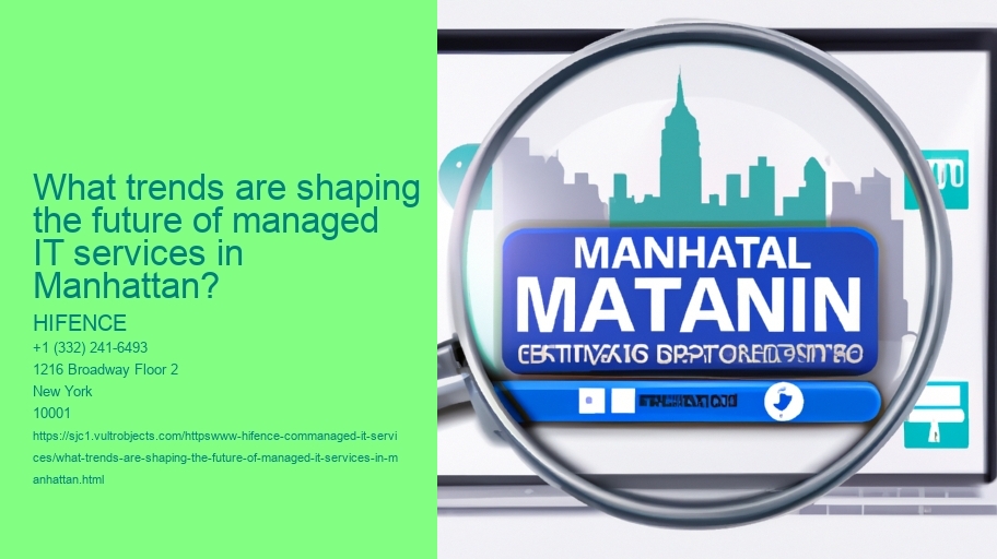 What trends are shaping the future of managed IT services in Manhattan?