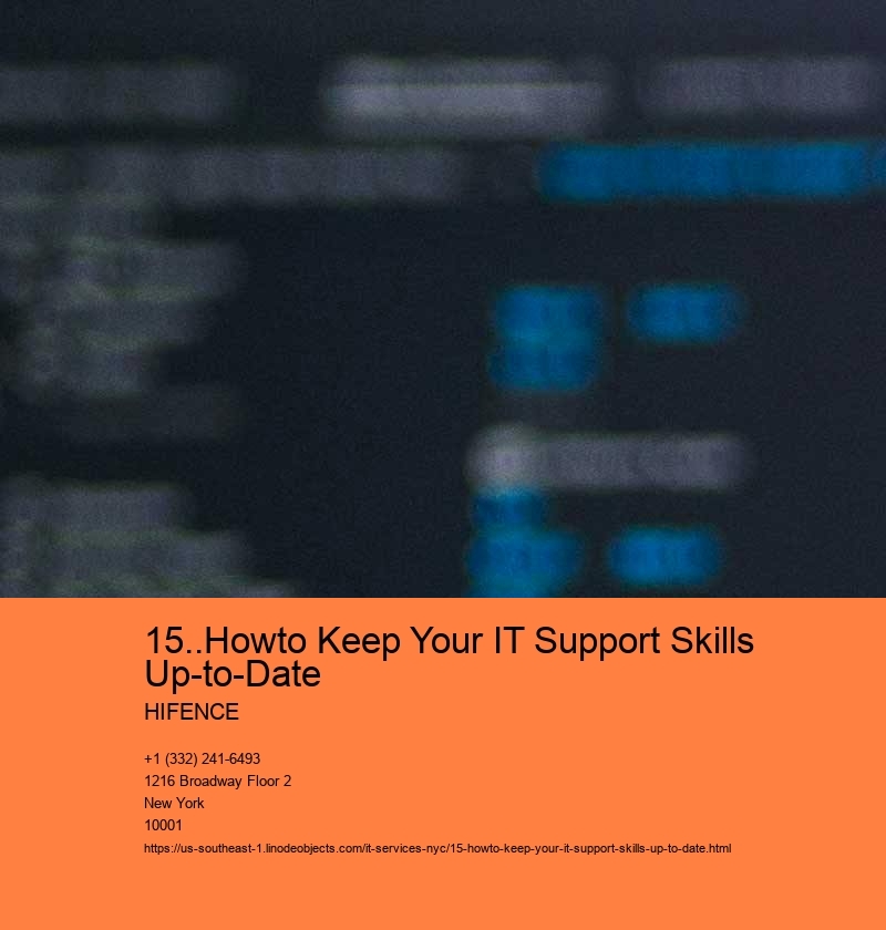 15..Howto Keep Your IT Support Skills Up-to-Date HIFENCE 15..Howto Keep Your IT Support Skills Up-to-Date