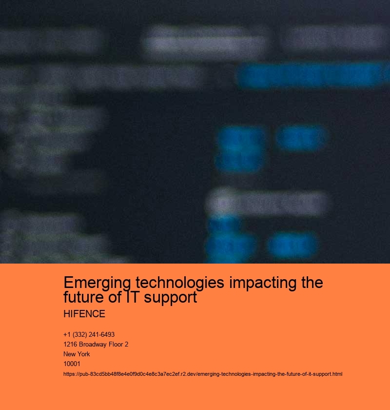 Emerging technologies impacting the future of IT support  HIFENCE Artificial Intelligence and its impact on IT support