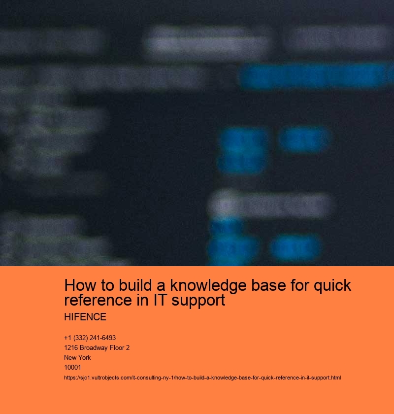 How to build a knowledge base for quick reference in IT support HIFENCE Define the scope and purpose of the knowledge base