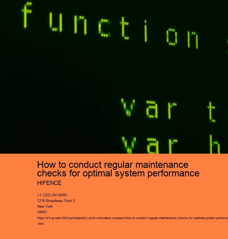 How to conduct regular maintenance checks for optimal system performance HIFENCE Importance of regular maintenance checks