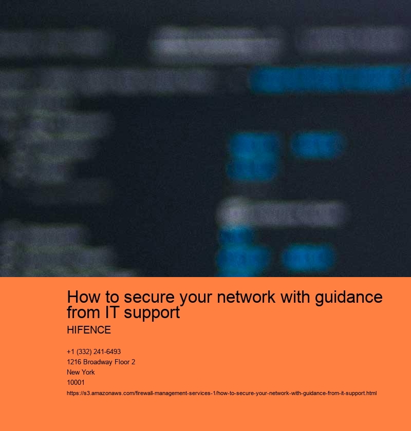 How to secure your network with guidance from IT support  HIFENCE Assess current network security measures