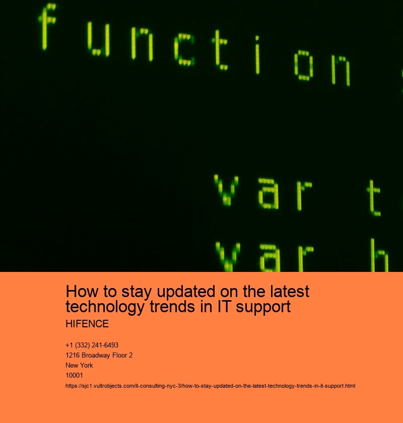 How to stay updated on the latest technology trends in IT support HIFENCE Subscribe to industry newsletters and blogs