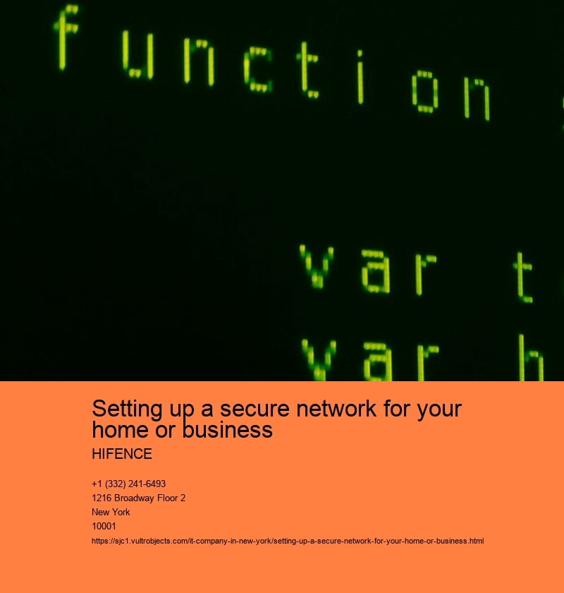 Setting up a secure network for your home or business HIFENCE Assess your network security needs