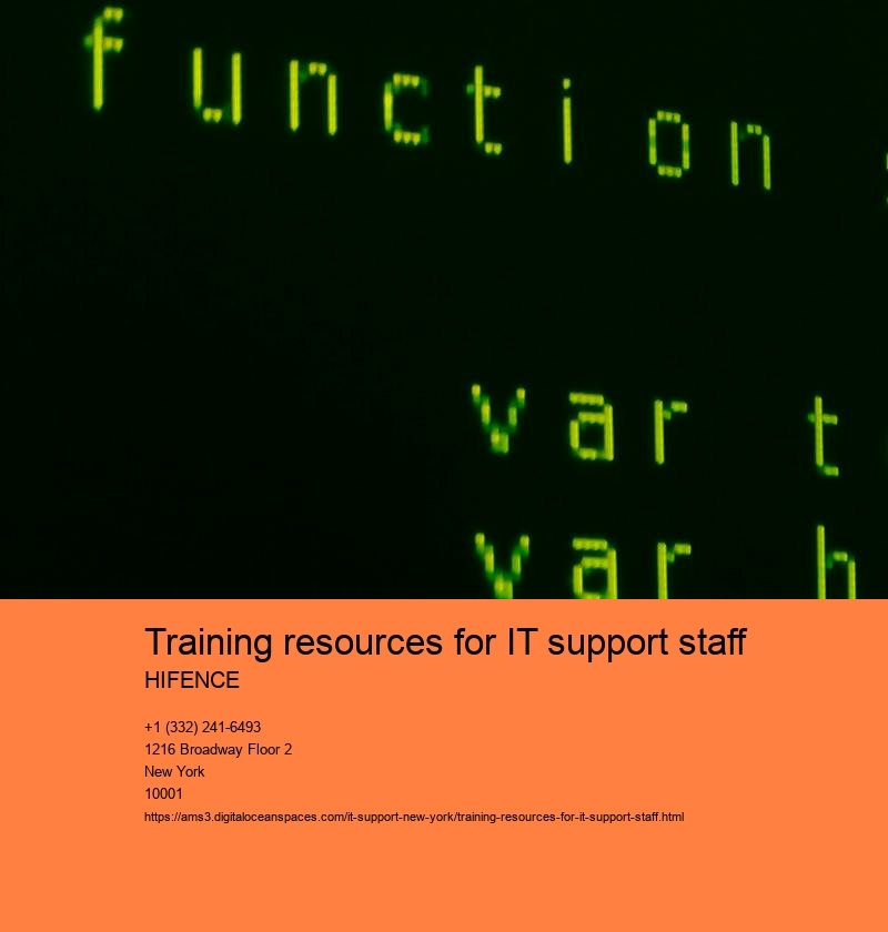Training resources for IT support staff  HIFENCE Importance of ongoing training for IT support staff