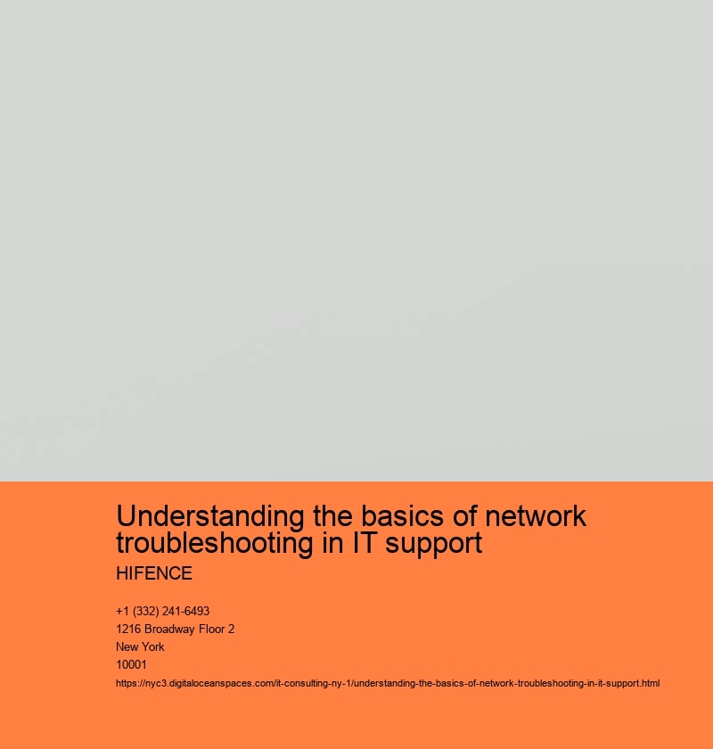 Understanding the basics of network troubleshooting in IT support HIFENCE Common network issues and their causes