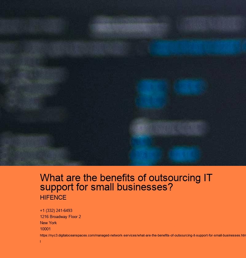 What are the benefits of outsourcing IT support for small businesses? HIFENCE Cost savings