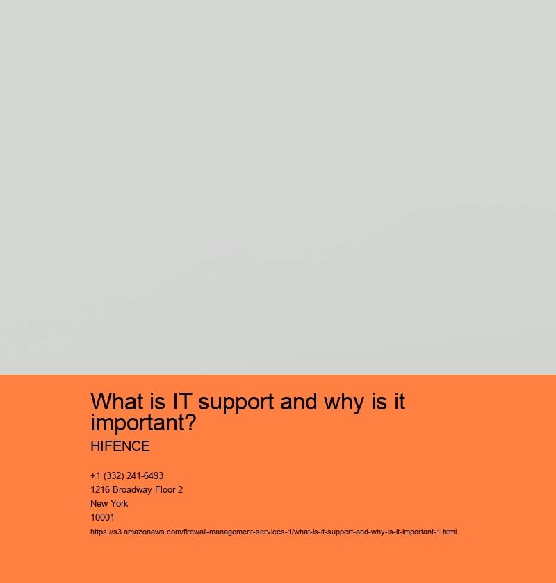 What is IT support and why is it important? HIFENCE Definition of IT support