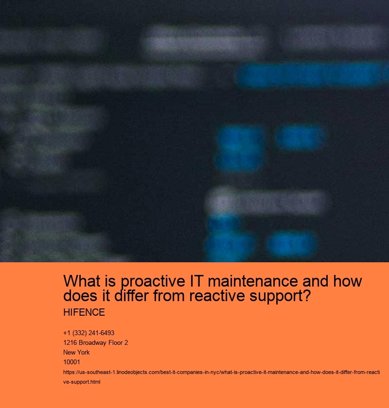 What is proactive IT maintenance and how does it differ from reactive support? HIFENCE Overview of reactive support
