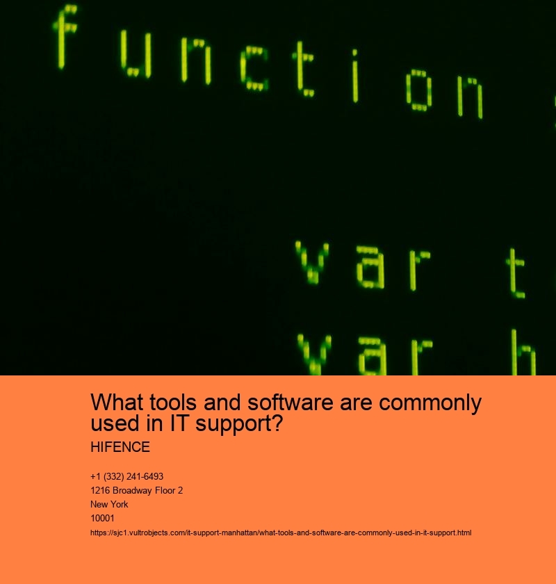 What tools and software are commonly used in IT support? HIFENCE What tools and software are commonly used in IT support?