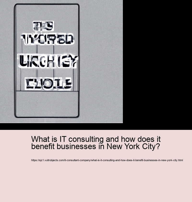 What is IT consulting and how does it benefit businesses in New York City?