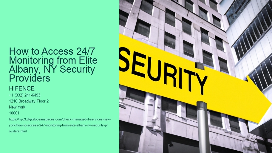How to Access 24/7 Monitoring from Elite Albany, NY Security Providers