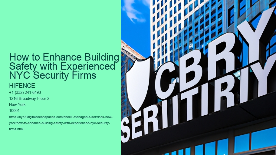 How to Enhance Building Safety with Experienced NYC Security Firms