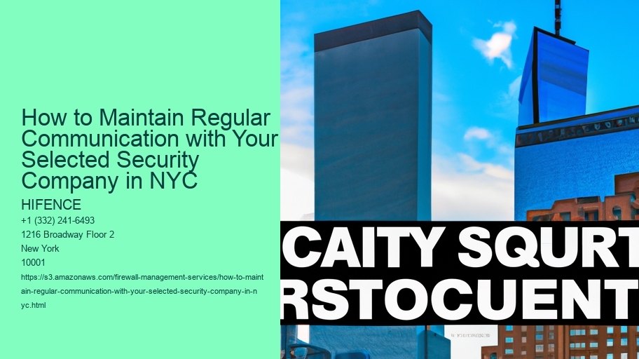 How to Maintain Regular Communication with Your Selected Security Company in NYC