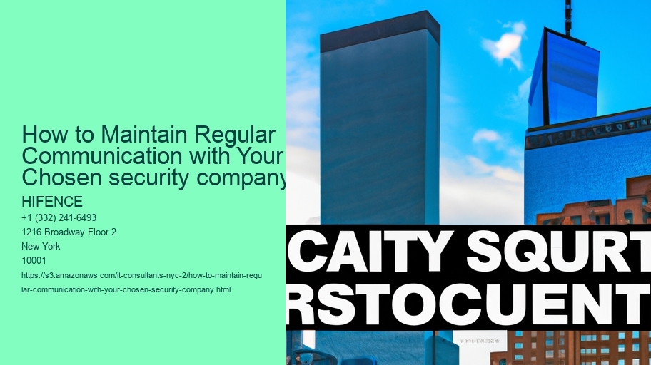How to Maintain Regular Communication with Your Chosen security company