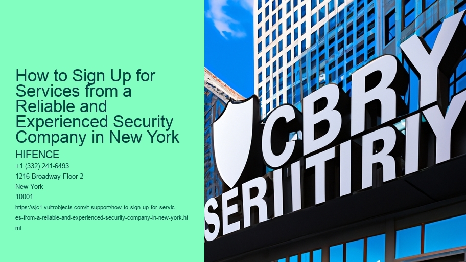 How to Sign Up for Services from a Reliable and Experienced Security Company in New York