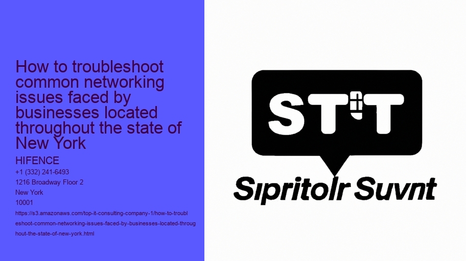 How to troubleshoot common networking issues faced by businesses located throughout the state of New York 