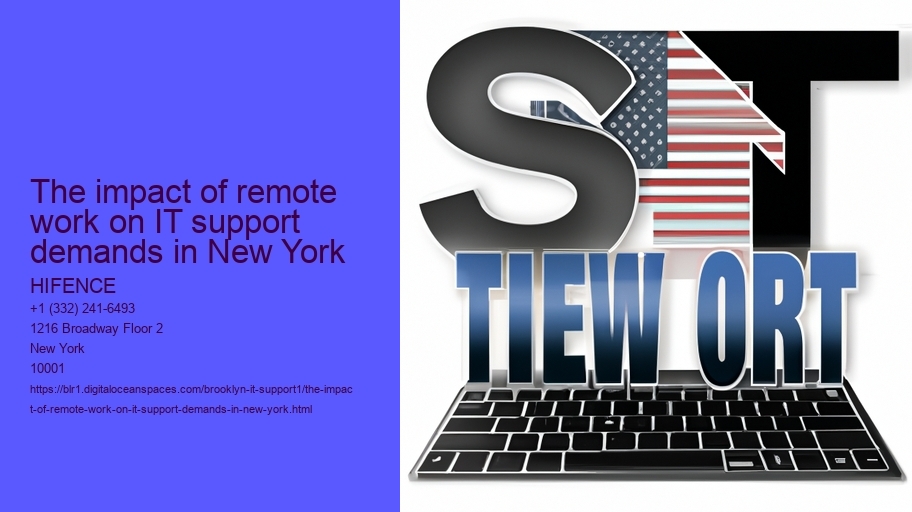 The impact of remote work on IT support demands in New York 