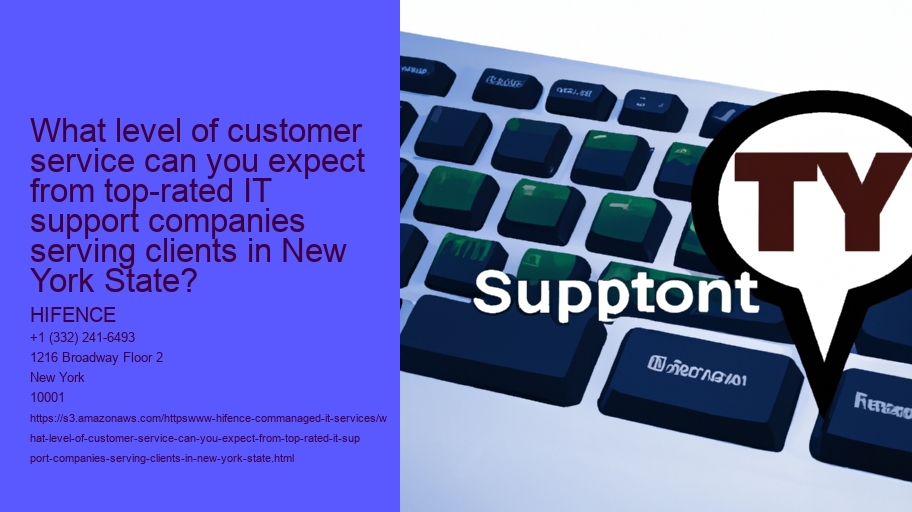 What level of customer service can you expect from top-rated IT support companies serving clients in New York State? 