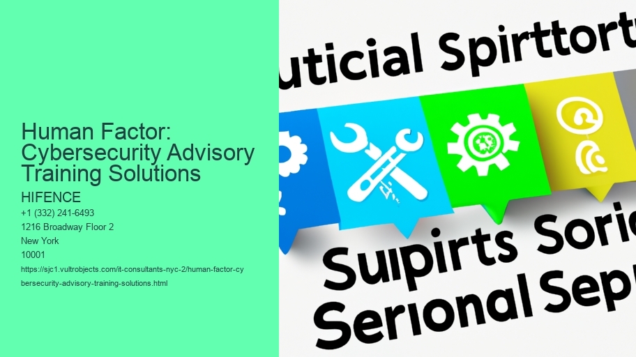 Human Factor: Cybersecurity Advisory Training Solutions